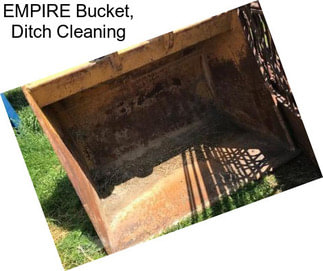 EMPIRE Bucket, Ditch Cleaning