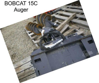 BOBCAT 15C Auger