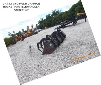 CAT 1.1 CYD MULTI-GRAPPLE BUCKET FOR TELEHANDLER Grapple, GP