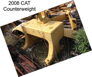 2008 CAT Counterweight
