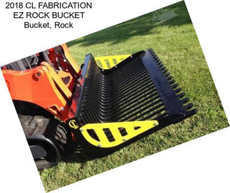 2018 CL FABRICATION EZ ROCK BUCKET Bucket, Rock