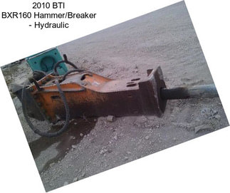 2010 BTI BXR160 Hammer/Breaker - Hydraulic