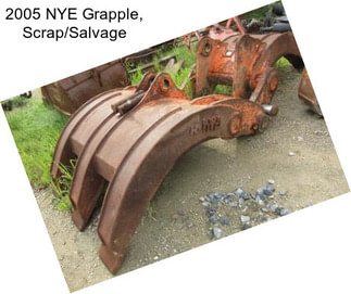 2005 NYE Grapple, Scrap/Salvage