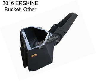 2016 ERSKINE Bucket, Other