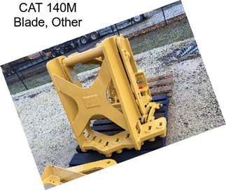 CAT 140M Blade, Other