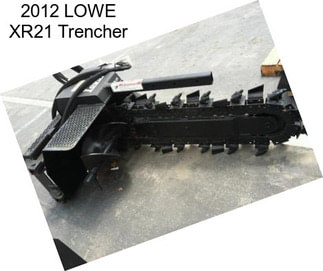 2012 LOWE XR21 Trencher