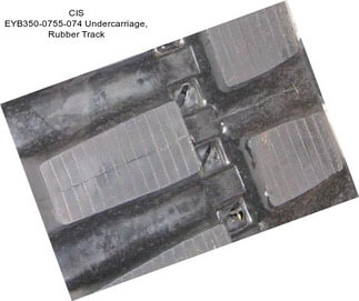 CIS EYB350-0755-074 Undercarriage, Rubber Track