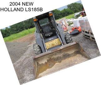 2004 NEW HOLLAND LS185B