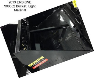 2013 ERSKINE 900652 Bucket, Light Material