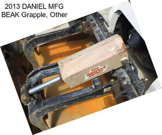 2013 DANIEL MFG BEAK Grapple, Other