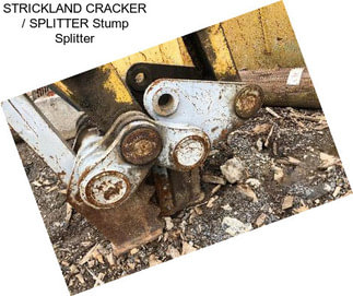 STRICKLAND CRACKER / SPLITTER Stump Splitter