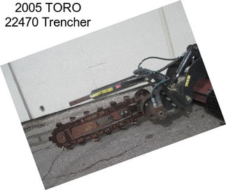 2005 TORO 22470 Trencher