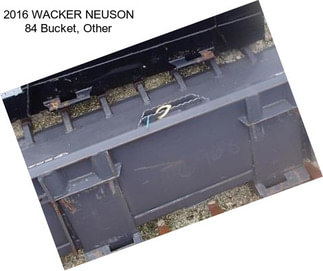 2016 WACKER NEUSON 84 Bucket, Other