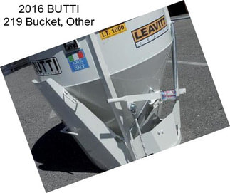 2016 BUTTI 219 Bucket, Other