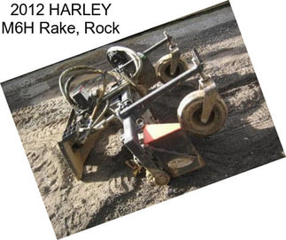 2012 HARLEY M6H Rake, Rock