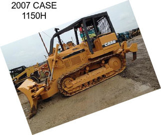 2007 CASE 1150H