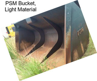 PSM Bucket, Light Material