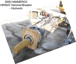 2008 HAMMEROC HR45AT Hammer/Breaker - Hydraulic
