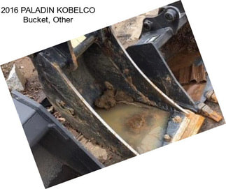 2016 PALADIN KOBELCO Bucket, Other