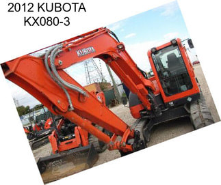 2012 KUBOTA KX080-3