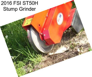 2016 FSI ST50H Stump Grinder
