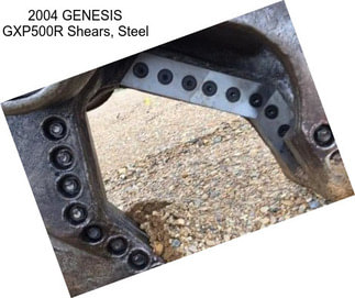 2004 GENESIS GXP500R Shears, Steel