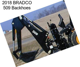 2018 BRADCO 509 Backhoes