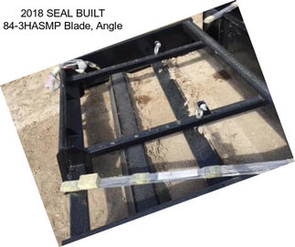 2018 SEAL BUILT 84-3HASMP Blade, Angle