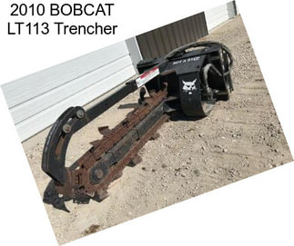 2010 BOBCAT LT113 Trencher