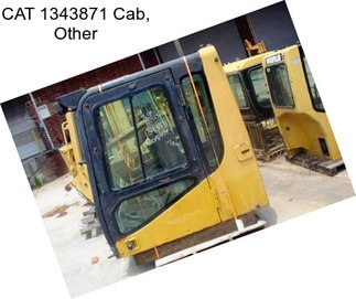 CAT 1343871 Cab, Other