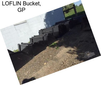 LOFLIN Bucket, GP