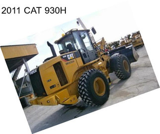 2011 CAT 930H