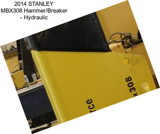2014 STANLEY MBX308 Hammer/Breaker - Hydraulic