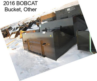 2016 BOBCAT Bucket, Other