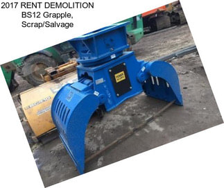 2017 RENT DEMOLITION BS12 Grapple, Scrap/Salvage