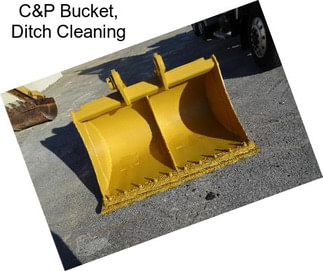 C&P Bucket, Ditch Cleaning