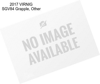 2017 VIRNIG SGV84 Grapple, Other