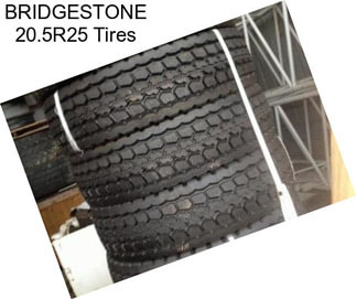 BRIDGESTONE 20.5R25 Tires