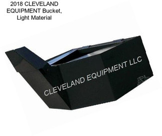 2018 CLEVELAND EQUIPMENT Bucket, Light Material