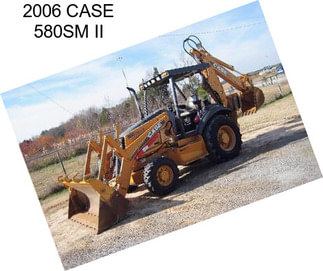 2006 CASE 580SM II