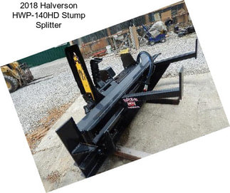 2018 Halverson HWP-140HD Stump Splitter