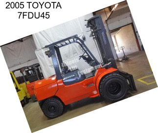 2005 TOYOTA 7FDU45