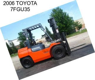 2006 TOYOTA 7FGU35