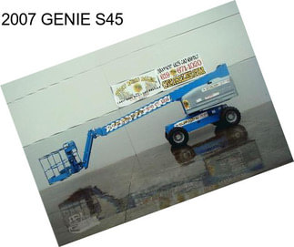 2007 GENIE S45