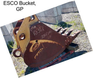 ESCO Bucket, GP