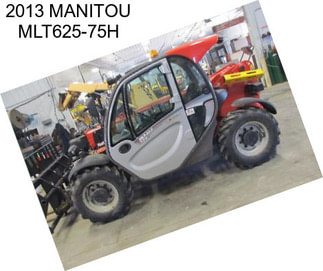 2013 MANITOU MLT625-75H