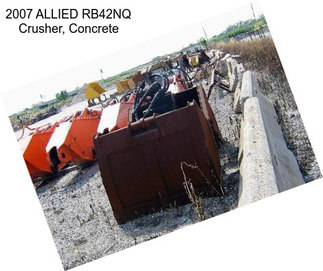 2007 ALLIED RB42NQ Crusher, Concrete