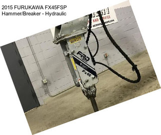 2015 FURUKAWA FX45FSP Hammer/Breaker - Hydraulic
