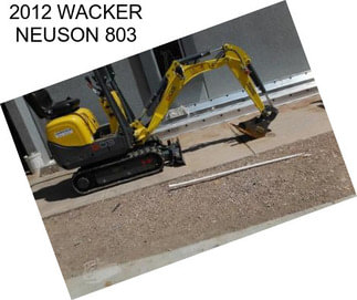 2012 WACKER NEUSON 803