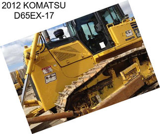 2012 KOMATSU D65EX-17